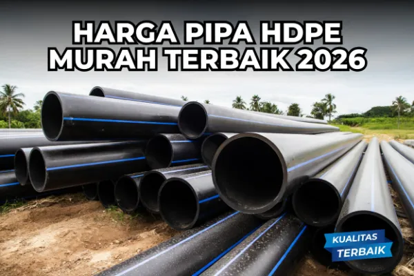 Harga Pipa HDPE Murah Terbaik 2026